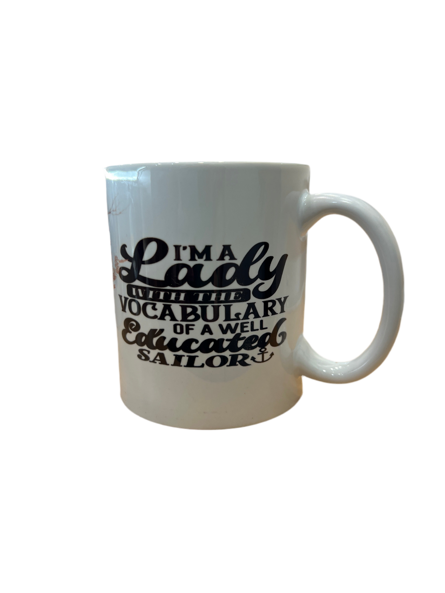 "I'm a Lady with the Vocabulary of a Well Educated Sailor" Mug