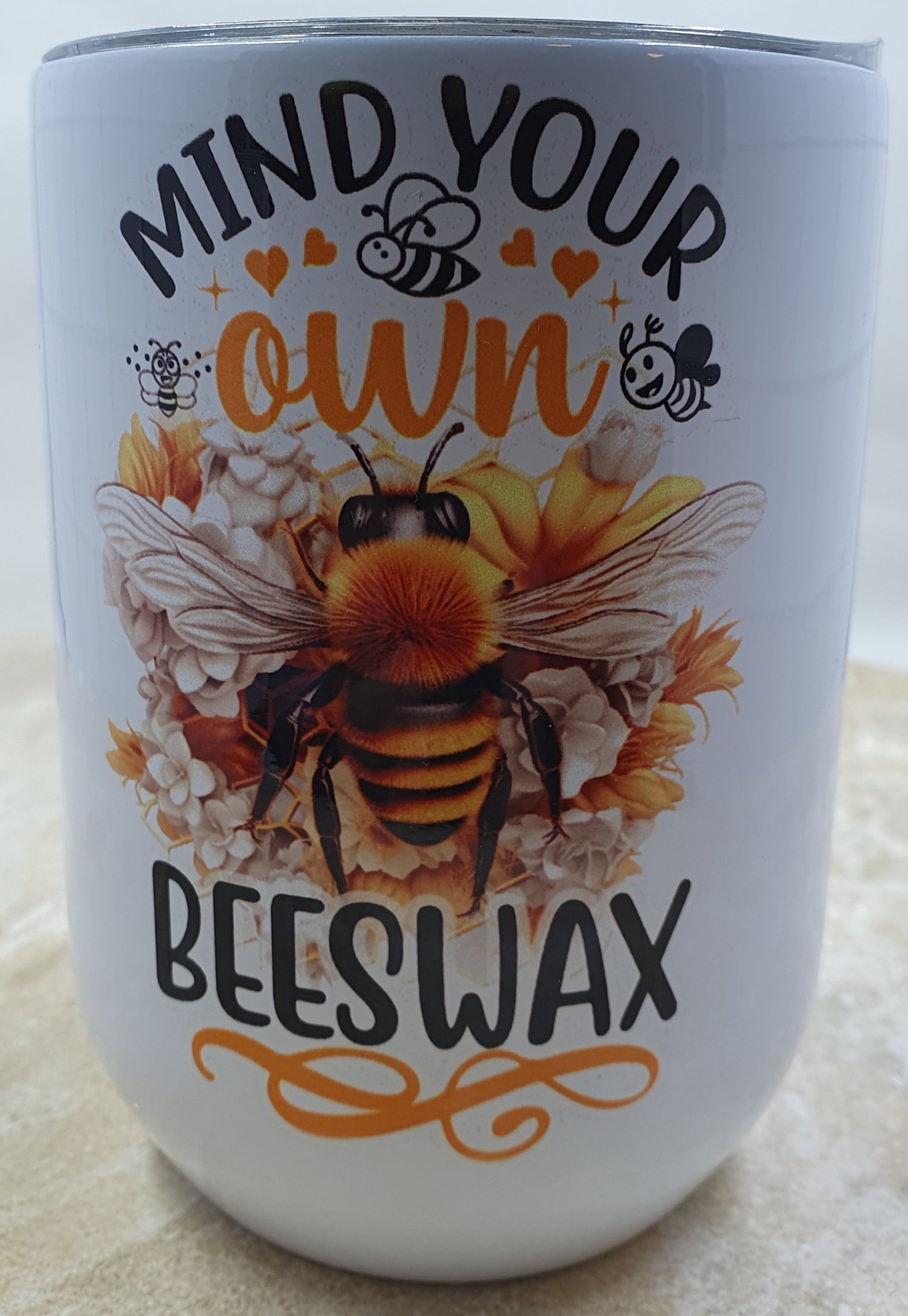 "Mind your own Beeswax" Wine Tumbler