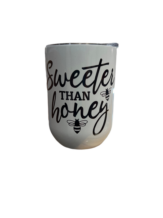 "Sweeter than Honey" Wine Tumbler