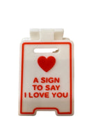 A Sign to Say I Love You