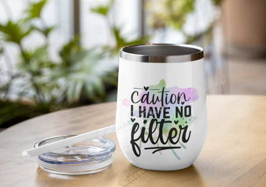 "Caution! I Have No Filter Wine" Tumbler (Rainbow)