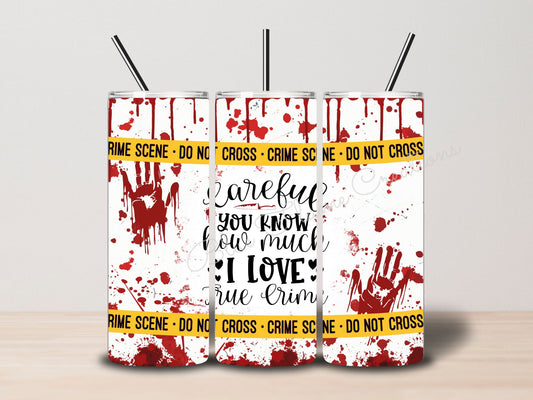 "Crime Scene Do Not Cross" Skinny Tumbler