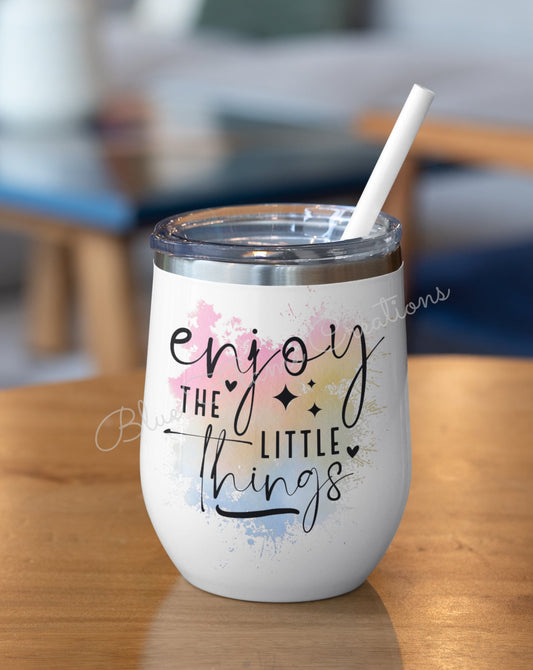 "Enjoy the Little Things" Wine Tumbler (Rainbow)