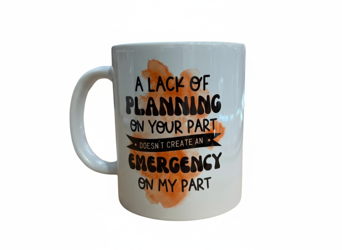 "A Lack of Planning" Mug