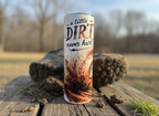 "A little Dirt" Skinny Tumbler