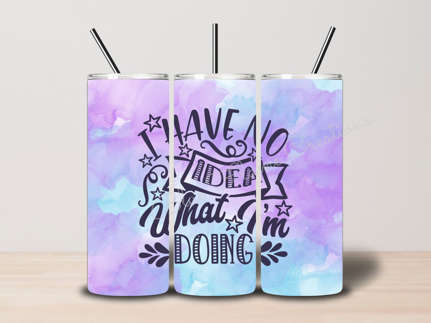 "I Have No Idea What I'm Doing" Skinny Tumbler