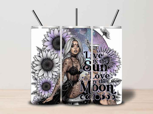 "Live By the Sun Love By the Moon" Skinny Tumbler