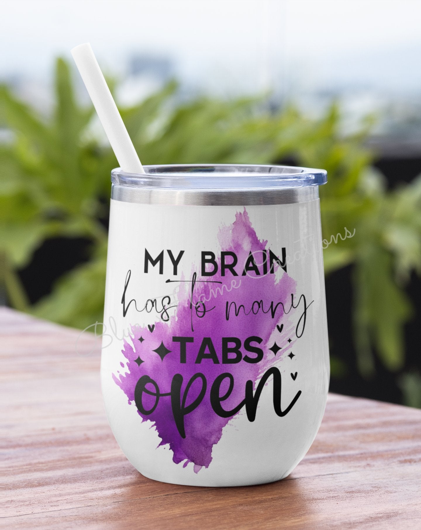 "My Brain has to many Tabs Open" Wine Tumbler (Purple)