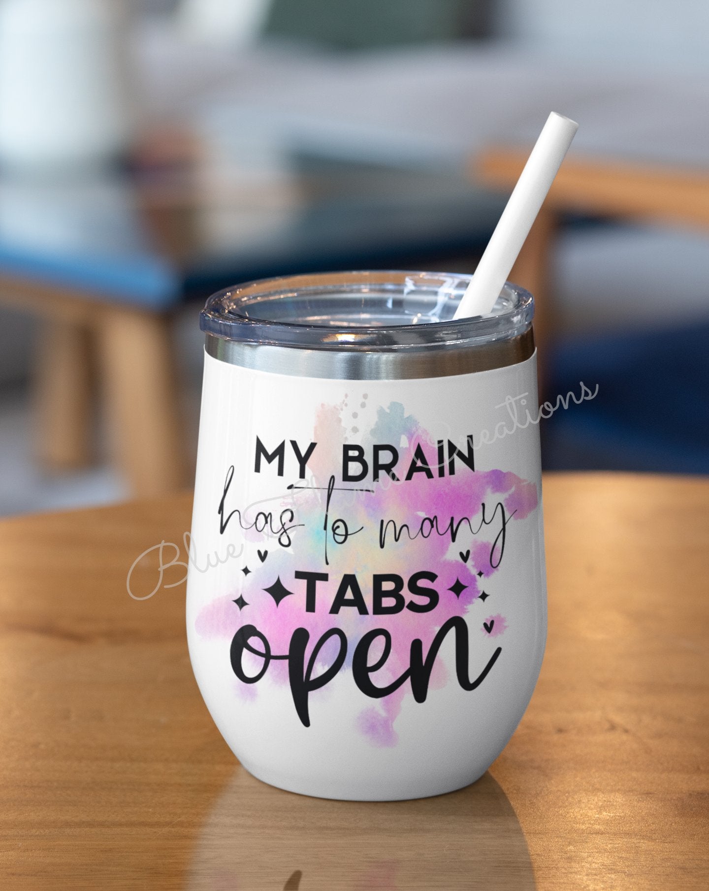 "My Brain has to many Tabs Open" Wine Tumbler (Pink)