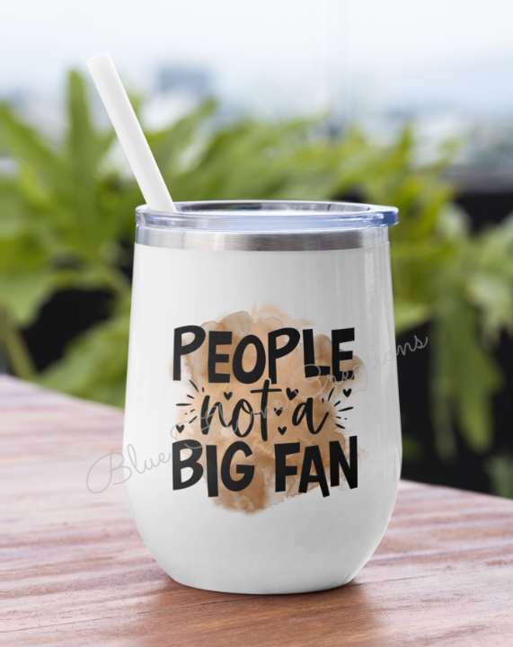 "People Not a Big Fan" Wine Tumbler (Brown)