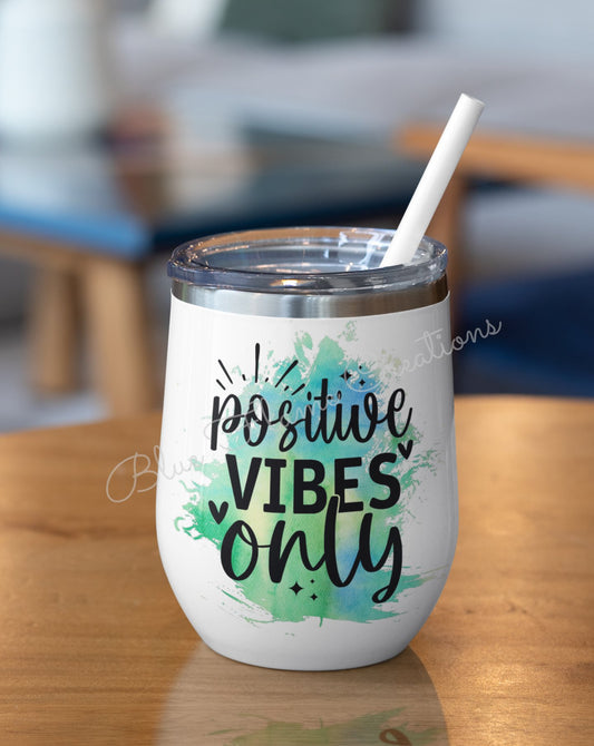 "Positive Vibes Only" Wine Tumbler (Green/Blue)