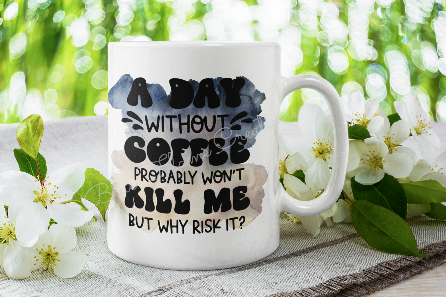 "A Day Without Coffee Probably Won't Won't Kill Me" Mug (Blue/Cream)